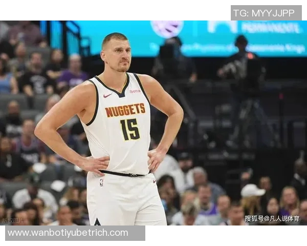 约基奇拒绝今夏续约希望留在掘金明夏可获7700万合同